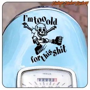 I´M TOO OLD FOT THIS SHIT - SKULL