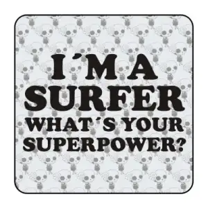 Sticker I am a surfer what is your super power