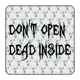 Autocollant Don t Open Dead Inside 2
