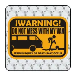 Autocollant don t mess with my van 2